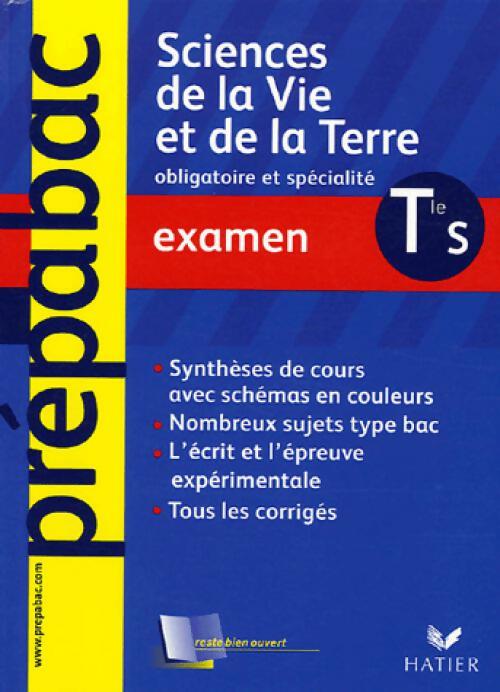 Sciences de la vie et de la terre Terminale S : Examen - Jean-Claude Hervé, Jacques Bergeron - Livre