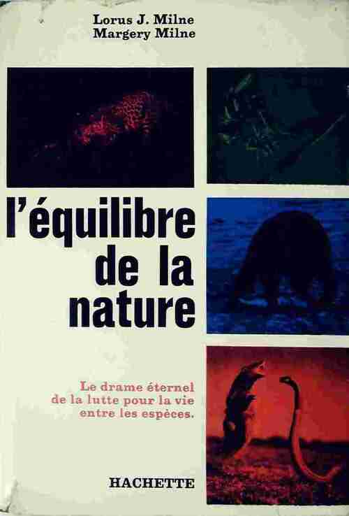 L'équilibre de la nature - Lorus J. Milne - Livre