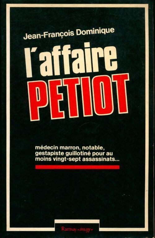 L'affaire Petiot - Jean-François Dominique - Livre