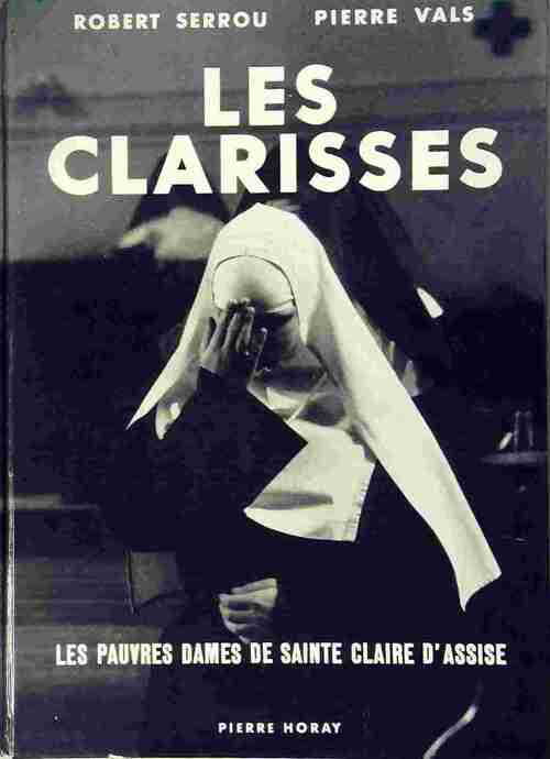 Les Clarisses  - Robert Serrou - Livre