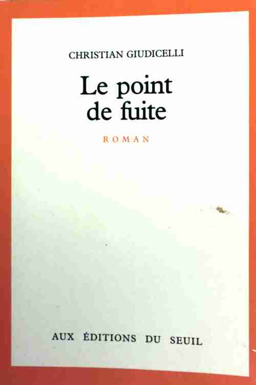 Le point de fuite - Christian Giudicelli - Livre