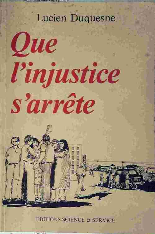 Que l'injustice s'arrête - Lucien Duquesne - Livre