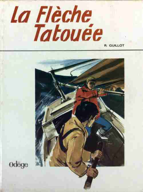 La flèche tatouée - René Guillot - Livre
