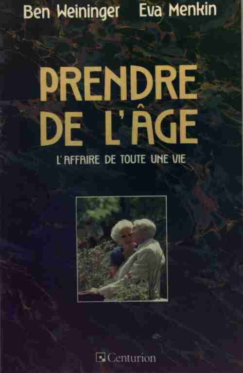 Prendre de l'âge - Ben Weininger - Livre