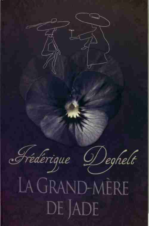 La grand-mère de Jade - Frédérique Deghelt - Livre