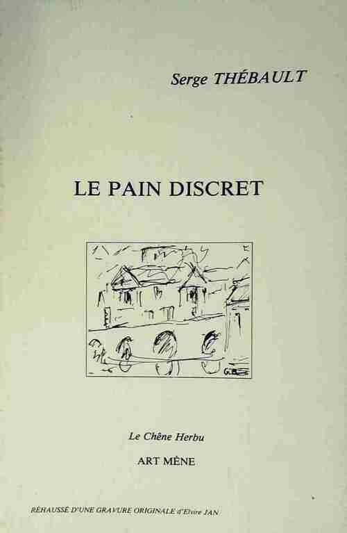 Le pain discret - Serge Thébault - Livre