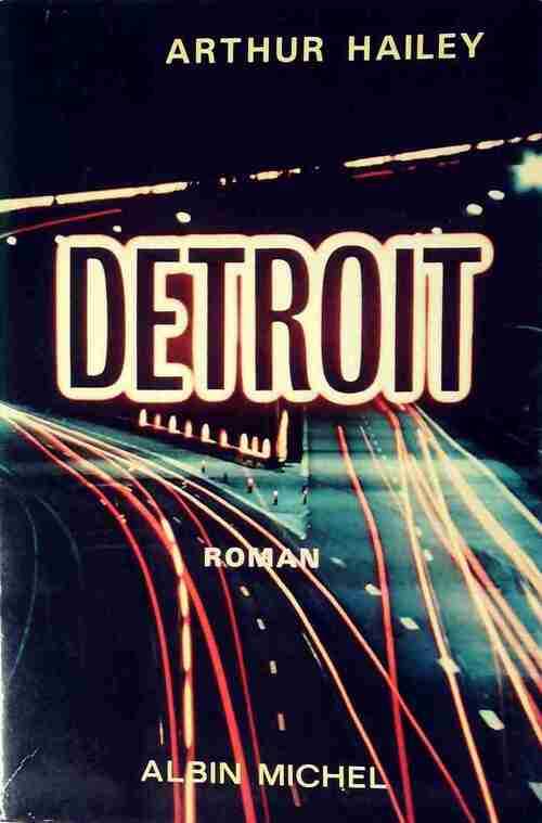 Detroit - Arthur Hailey - Livre
