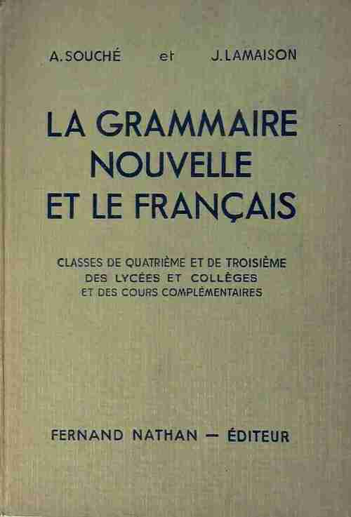 La grammaire nouvelle et le français - A. Souché - Livre