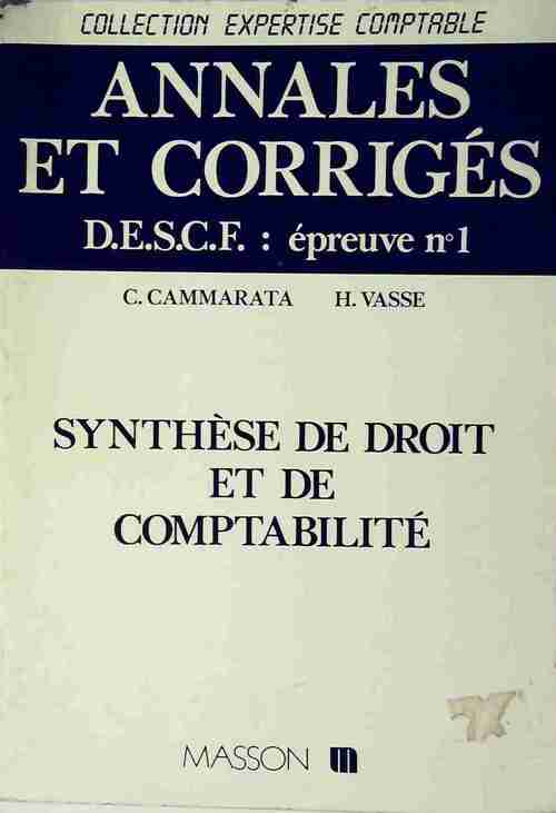 Annales et corrigés DESCF Epreuve n°1 : Synthèse de droit et de comptabilité - C. Cammarata - Livre