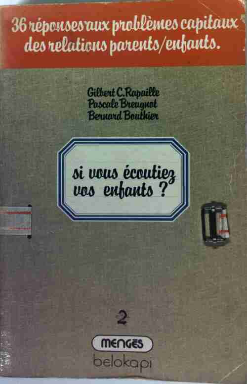Si vous écoutiez vos enfants ? - Gilbert C. Rapaille - Livre