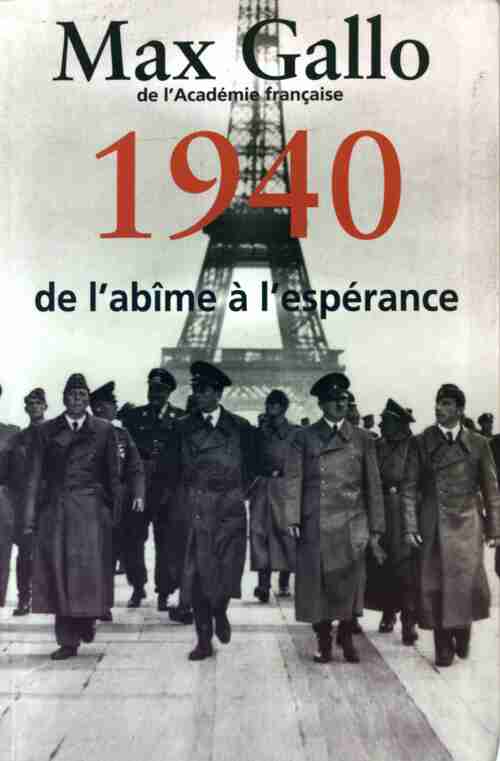 1940, De l'abîme à l'espérance - Max Gallo - Livre