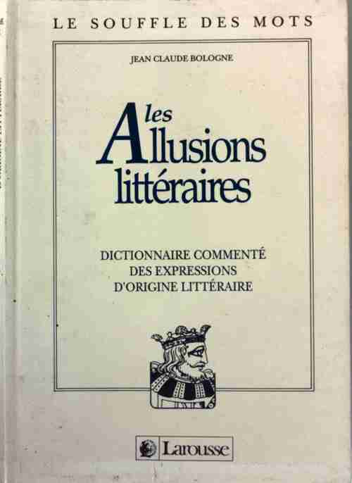 Les allusions littéraires - Jean-Claude Bologne - Livre
