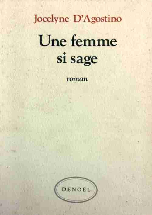 Une femme si sage - Jocelyne D'Agostino - Livre