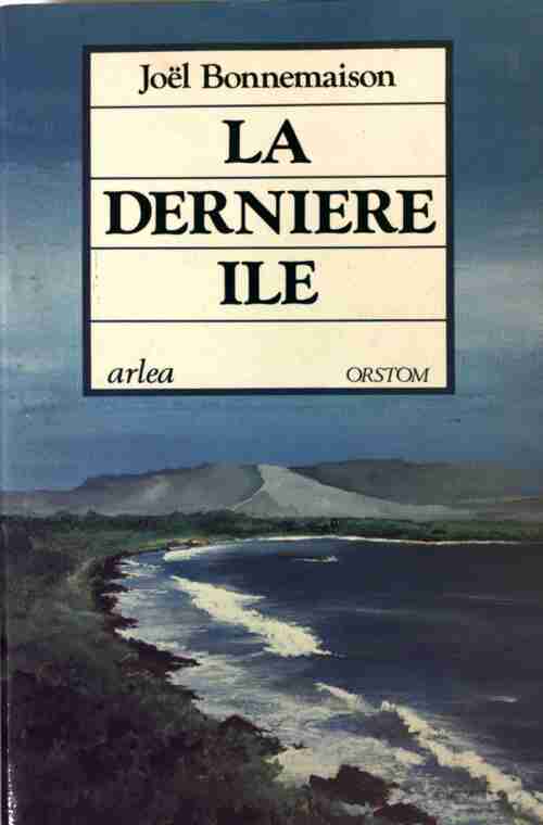 La dernière île - Joël Bonnemaison - Livre