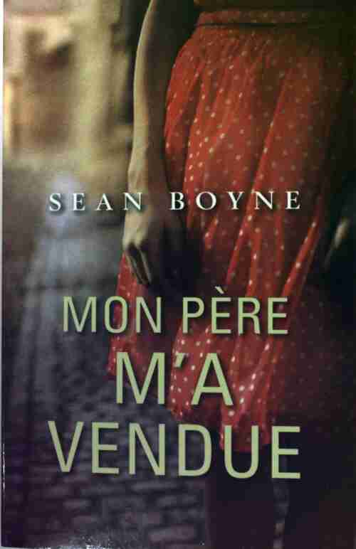Mon père m'a vendue - Seane Boyne - Livre