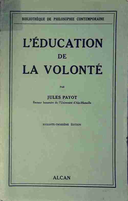 L'éducation de la volonté - Jules Payot - Livre