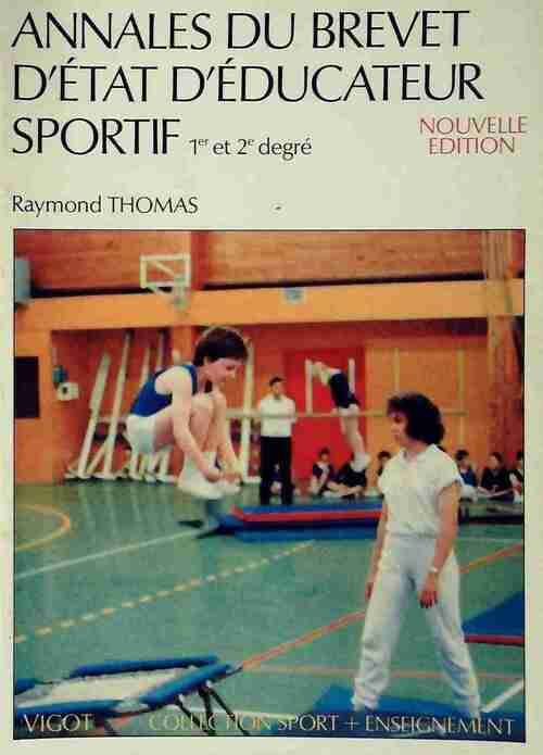 Annales du brevet d'état d'éducateur sportif 1er et 2e degré - Raymond Thomas - Livre