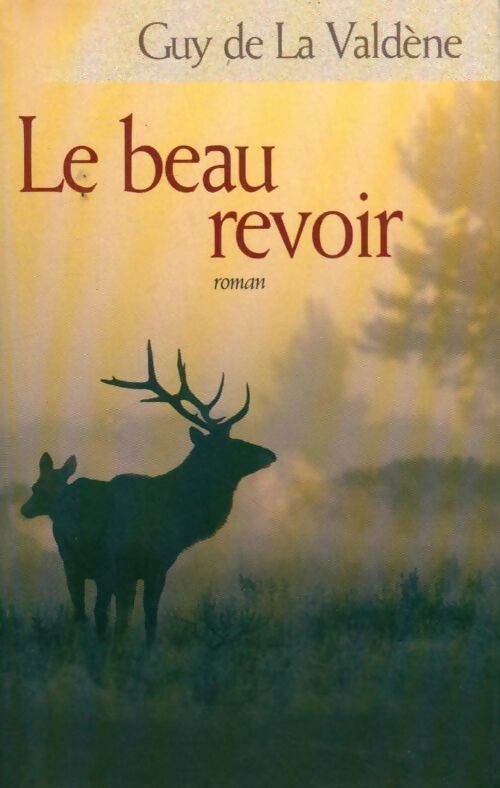 Le beau revoir - Guy De la Valdène - Livre