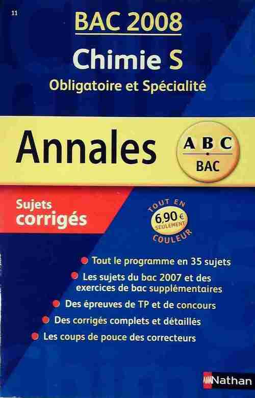 Chimie Terminale S obligatoire et spécialité : Sujets corrigés 2008 - Michel Faye - Livre