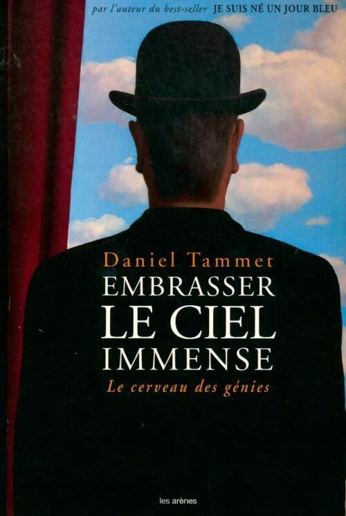Embrasser le ciel immense - Daniel Tammet - Livre