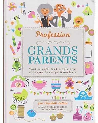 Profession : Grands-Parents - Elizabeth LaBan - Livre
