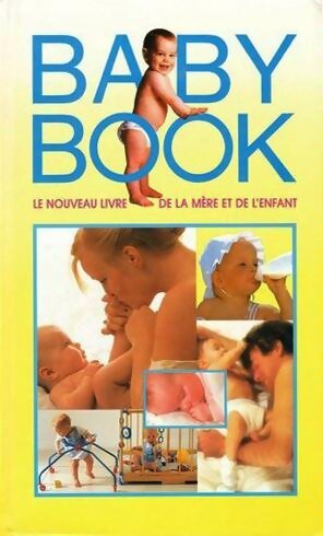 Baby book. Le nouveau livre de la mère et de l'enfant - Herbert Brant - Livre