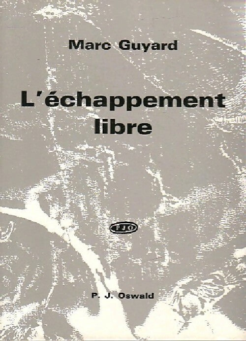 L'échappement libre - Marc Guyard - Livre