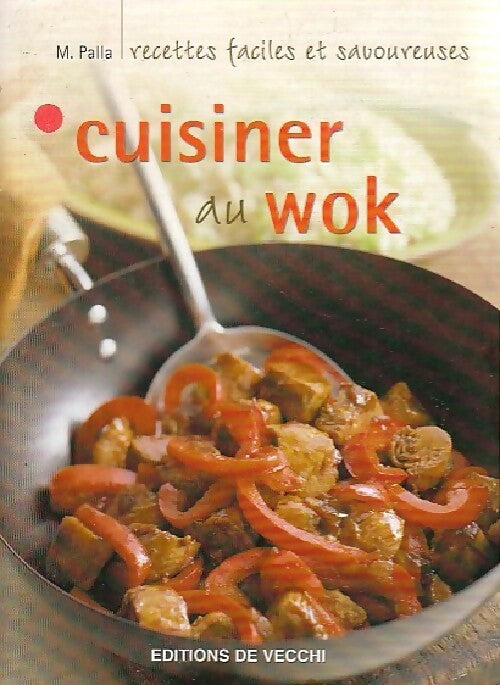 Cuisiner au wok - M. Palla - Livre