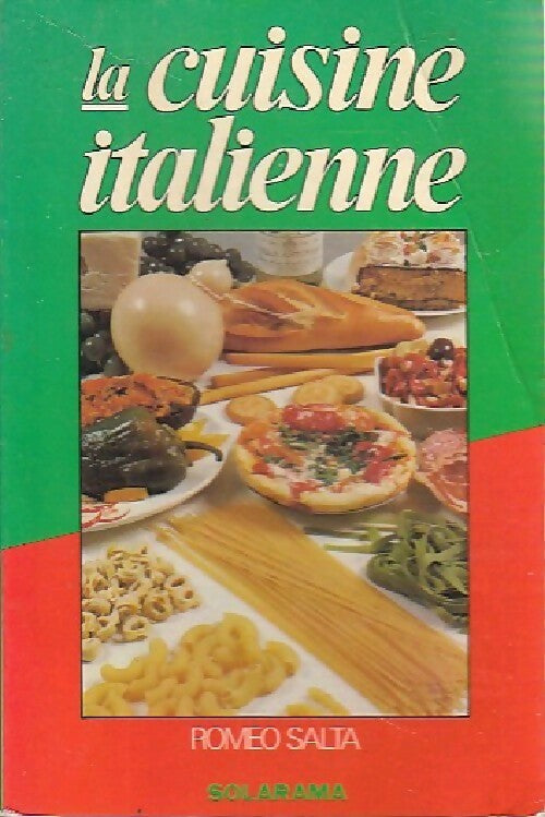 La cuisine italienne - Romeo Salta - Livre