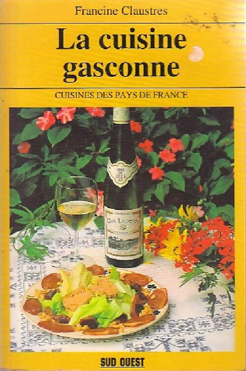 La cuisine gasconne - Francine Claustres - Livre
