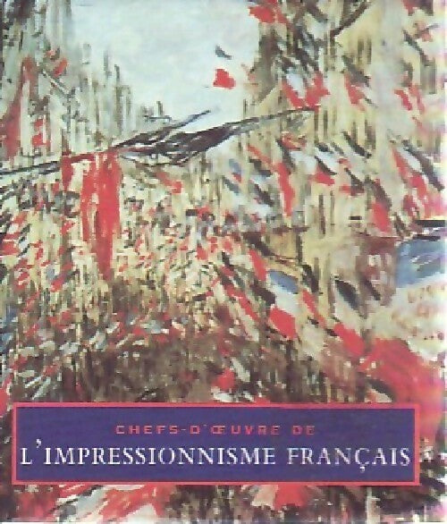 Chefs-d'oeuvre de l'impressionnisme français - Diane Kelder - Livre