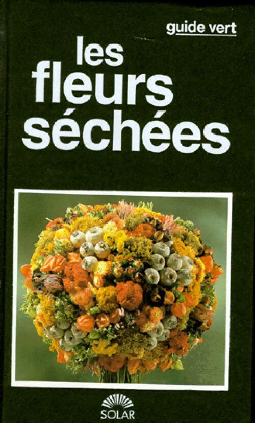Les fleurs séchées - Catherine lawrence - Livre