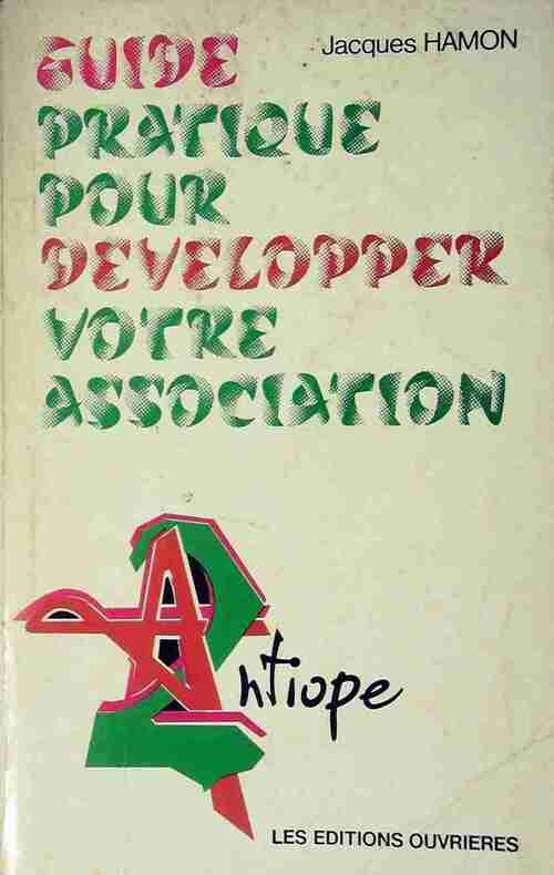 Guide pratique pour développer votre association - Jacques Hamon - Livre