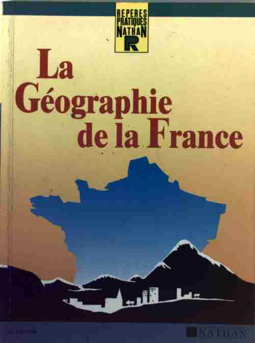La géographie de la France - Gérard Labrune - Livre
