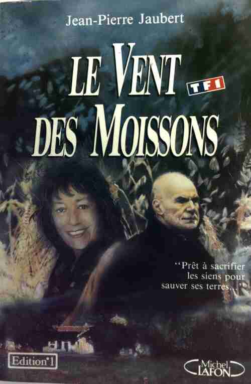 Le vent des moissons - Jean-Pierre Jaubert - Livre