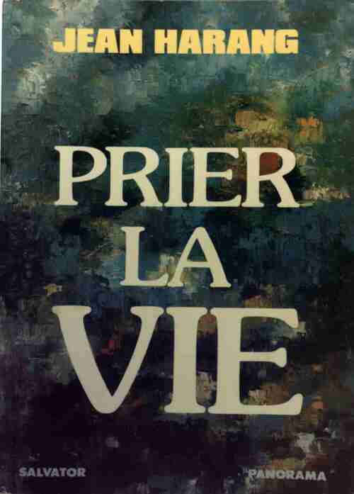 Prier la vie - Jean Harang - Livre