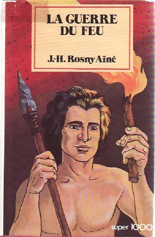 La guerre du feu - Joseph-Henry Rosny Ainé - Livre