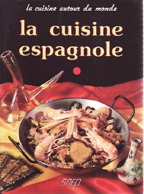 La cuisine espagnole - Aurette Siméon-De Robert - Livre