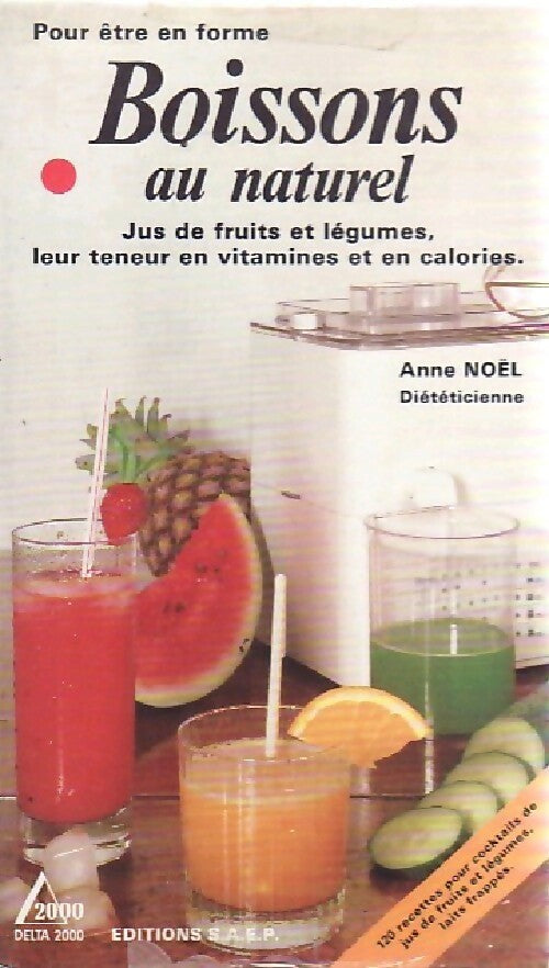 Boissons au naturel - Anne Noel - Livre