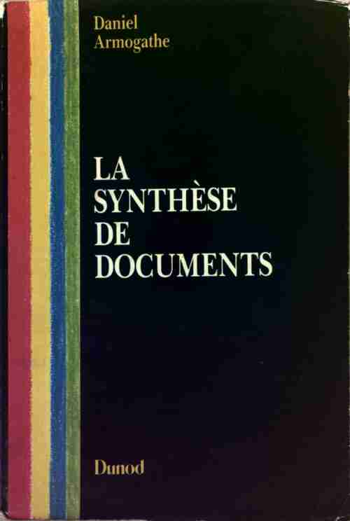 La synthèse de documents - Daniel Armogathe - Livre