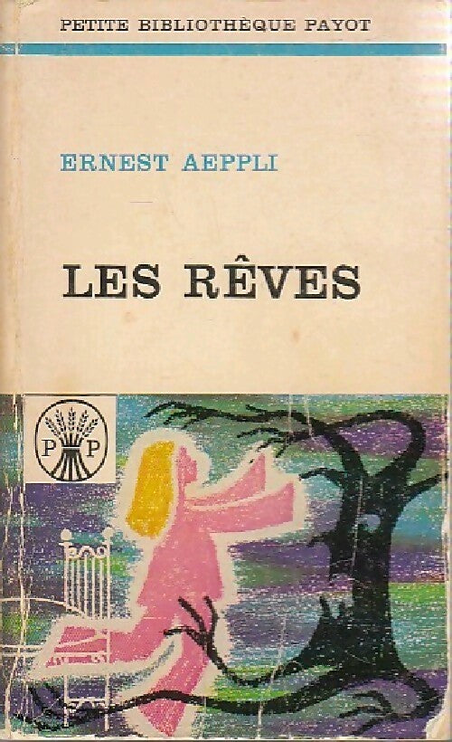 Les rêves et leur interprétation - Ernest Aeppli - Livre