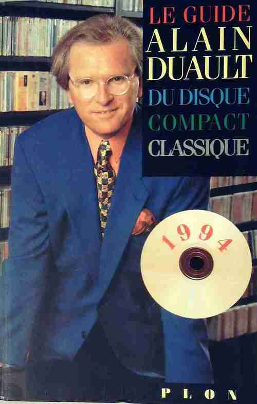 Le guide du disque compact classique 1994 - Alain Duault - Livre