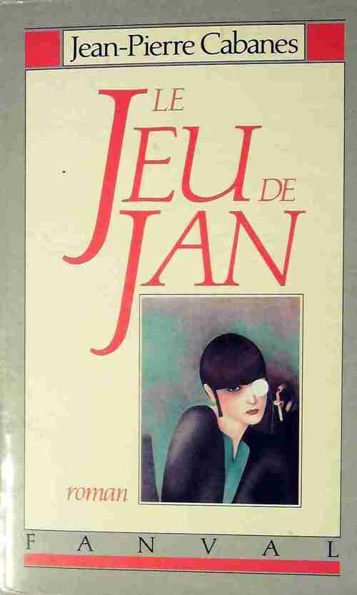Le jeu de Jan - Jean-Pierre Cabanes - Livre