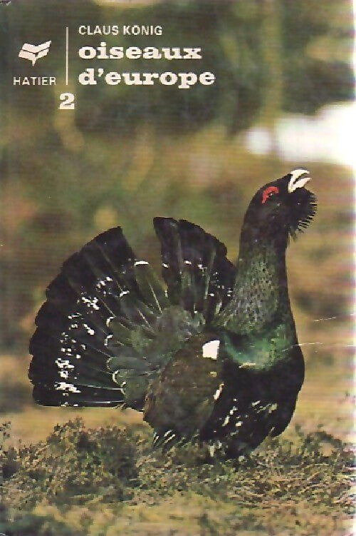 Oiseaux d'europe Tome II - Claus Konig - Livre