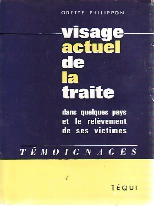 Visage actuel de la traite - Odette Philippon - Livre