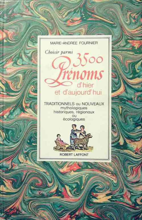 3500 prénoms d'hier et d'aujourd'hui - Marie-Andrée Fournier - Livre