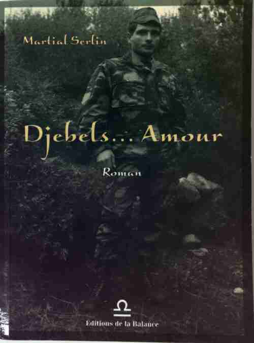 Djebels... amour - Martial Serlin - Livre