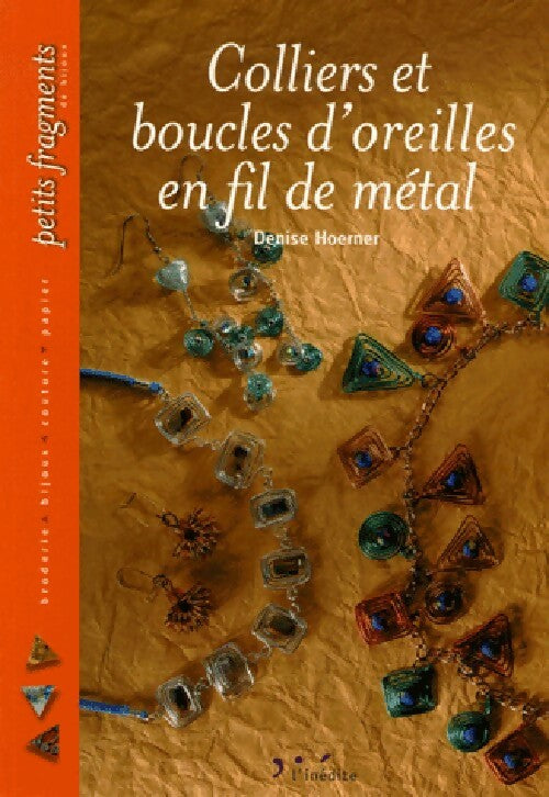 Colliers et boucles d'oreilles en fil de métal - Denise Hoerner - Livre