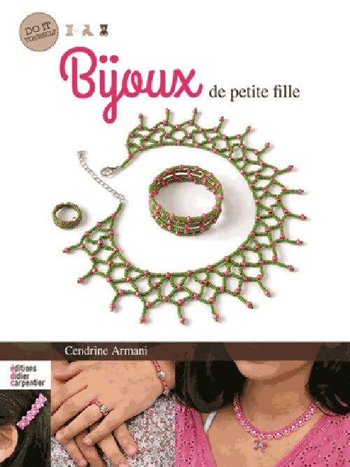 Bijoux de petite fille - Cendrine Armani - Livre