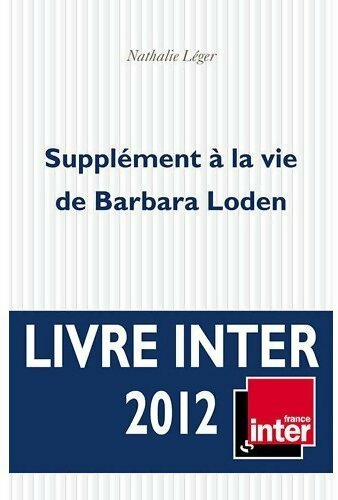 Supplément à la vie de Barbara Loden - Nathalie Léger - Livre